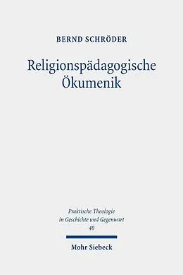 E-Book (pdf) Religionspädagogische Ökumenik von Bernd Schröder