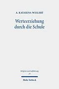 E-Book (pdf) Werteerziehung durch die Schule von A. Katarina Weilert