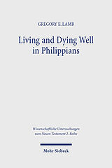 Couverture cartonnée Living and Dying Well in Philippians de Gregory E. Lamb