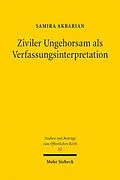 E-Book (pdf) Ziviler Ungehorsam als Verfassungsinterpretation von Samira Akbarian