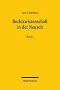 E-Book (pdf) Rechtswissenschaft in der Neuzeit von Jan Schröder
