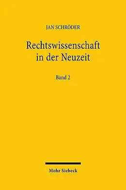 E-Book (pdf) Rechtswissenschaft in der Neuzeit von Jan Schröder