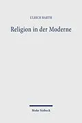 E-Book (pdf) Religion in der Moderne von Ulrich Barth