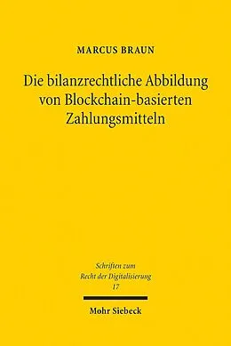 E-Book (pdf) Die bilanzrechtliche Abbildung von Blockchain-basierten Zahlungsmitteln von Marcus Braun