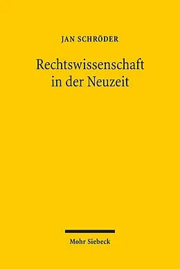 E-Book (pdf) Rechtswissenschaft in der Neuzeit von Jan Schröder