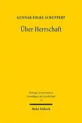 E-Book (pdf) Über Herrschaft von Gunnar Folke Schuppert