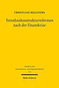 E-Book (pdf) Trennbankenstrukturreformen nach der Finanzkrise von Christiane Hellstern