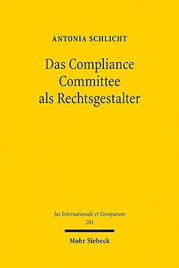E-Book (pdf) Das Compliance Committee als Rechtsgestalter von Antonia Schlicht