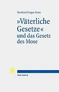 E-Book (pdf) "Väterliche Gesetze" und das Gesetz des Mose von Reinhard Gregor Kratz