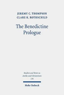 E-Book (pdf) The Benedictine Prologue von Clare K. Rothschild, Jeremy C. Thompson