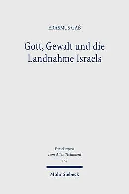 E-Book (pdf) Gott, Gewalt und die Landnahme Israels von Erasmus Gaß