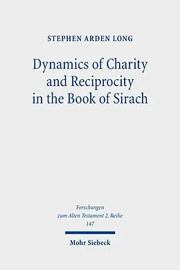 E-Book (pdf) Dynamics of Charity and Reciprocity in the Book of Sirach von Stephen Arden Long