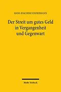 E-Book (pdf) Der Streit um gutes Geld in Vergangenheit und Gegenwart von Hans-Joachim Stadermann