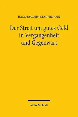 E-Book (pdf) Der Streit um gutes Geld in Vergangenheit und Gegenwart von Hans-Joachim Stadermann
