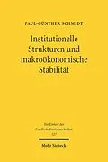 E-Book (pdf) Institutionelle Strukturen und makroökonomische Stabilität von Paul-Günther Schmidt
