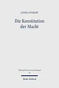 E-Book (pdf) Die Konstitution der Macht von Georg Zenkert