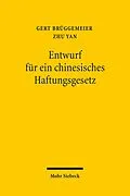 E-Book (pdf) Entwurf für ein chinesisches Haftungsgesetz von Gert Brüggemeier, Zhu Yan