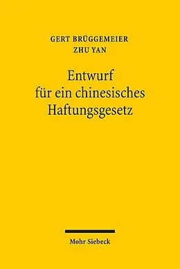 E-Book (pdf) Entwurf für ein chinesisches Haftungsgesetz von Gert Brüggemeier, Zhu Yan
