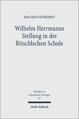 E-Book (pdf) Wilhelm Herrmanns Stellung in der Ritschlschen Schule von Joachim Weinhardt