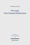 E-Book (pdf) Der junge Alois Emanuel Biedermann von Thomas K Kuhn