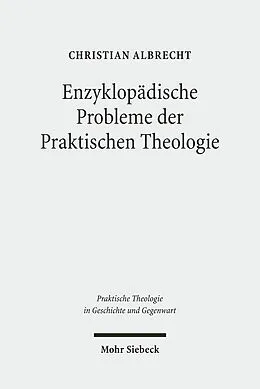E-Book (pdf) Enzyklopädische Probleme der Praktischen Theologie von Christian Albrecht