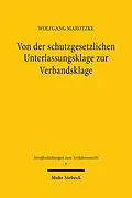 E-Book (pdf) Von der schutzgesetzlichen Unterlassungsklage zur Verbandsklage von Wolfgang Marotzke