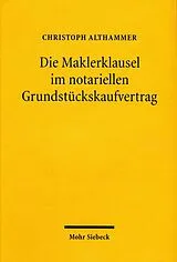 E-Book (pdf) Die Maklerklausel im notariellen Grundstückskaufvertrag von Christoph Althammer