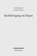 E-Book (pdf) Rechtfertigung im Disput von Ulrich Kühn, Otto H Pesch