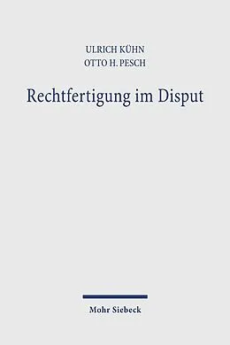 E-Book (pdf) Rechtfertigung im Disput von Ulrich Kühn, Otto H Pesch