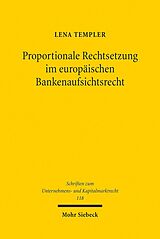 E-Book (pdf) Proportionale Rechtsetzung im europäischen Bankenaufsichtsrecht von Lena Templer