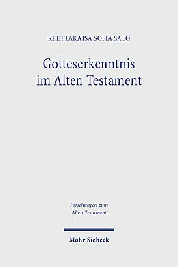 E-Book (pdf) Gotteserkenntnis im Alten Testament von Reettakaisa Sofia Salo