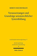E-Book (pdf) Voraussetzungen und Grundzüge unionsrechtlicher Systembildung von Moritz Reichenbach