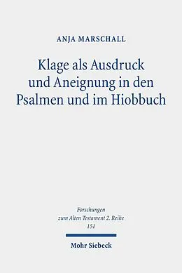 E-Book (pdf) Klage als Ausdruck und Aneignung in den Psalmen und im Hiobbuch von Anja Marschall