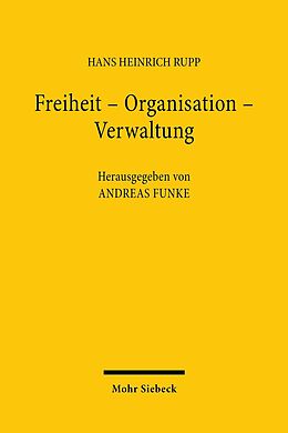 E-Book (pdf) Freiheit - Organisation - Verwaltung von Hans Heinrich Rupp