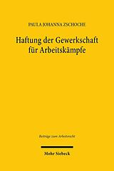 E-Book (pdf) Haftung der Gewerkschaft für Arbeitskämpfe von Paula Johanna Zschoche