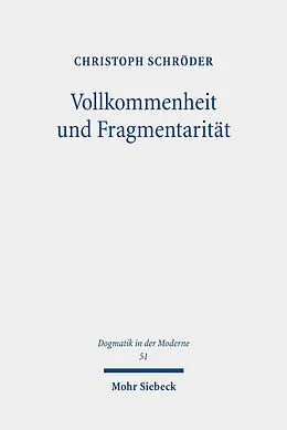 E-Book (pdf) Vollkommenheit und Fragmentarität von Christoph Schröder