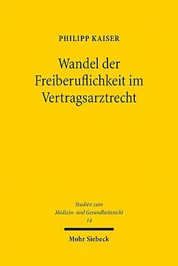E-Book (pdf) Wandel der Freiberuflichkeit im Vertragsarztrecht von Philipp Kaiser