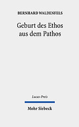 Fester Einband Geburt des Ethos aus dem Pathos von Bernhard Waldenfels