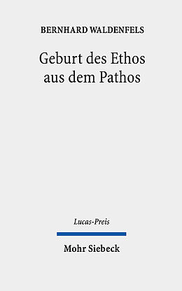 Fester Einband Geburt des Ethos aus dem Pathos von Bernhard Waldenfels