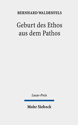 E-Book (pdf) Geburt des Ethos aus dem Pathos von Bernhard Waldenfels