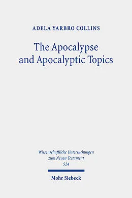 E-Book (pdf) The Apocalypse and Apocalyptic Topics von Adela Yarbro Collins