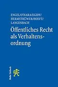 E-Book (pdf) Öffentliches Recht als Verhaltensordnung von Christoph Engel, Laurence O'Hara, Stefanie Egidy