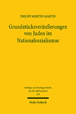 Kartonierter Einband Grundstücksveräußerungen von Juden im Nationalsozialismus von Philipp Morten Martin