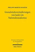 E-Book (pdf) Grundstücksveräußerungen von Juden im Nationalsozialismus von Philipp Morten Martin