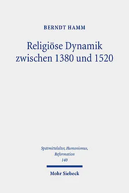 E-Book (pdf) Religiöse Dynamik zwischen 1380 und 1520 von Berndt Hamm