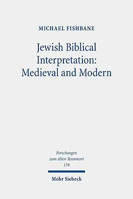 E-Book (pdf) Jewish Biblical Interpretation: Medieval and Modern von Michael Fishbane