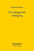 E-Book (pdf) Die unbegrenzte Auslegung von Bernd Rüthers