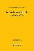 E-Book (pdf) Persönlichkeitsrechte nach dem Tod von Katharina Theresia Fink