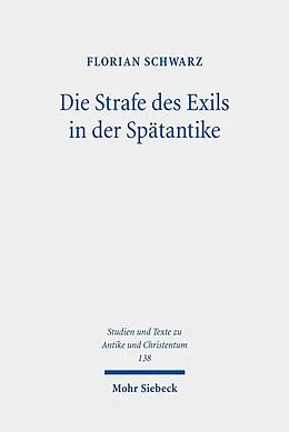 E-Book (pdf) Die Strafe des Exils in der Spätantike von Florian Schwarz