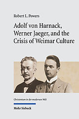 Livre Relié Adolf von Harnack, Werner Jaeger, and the Crisis of Weimar Culture de Robert L. Powers